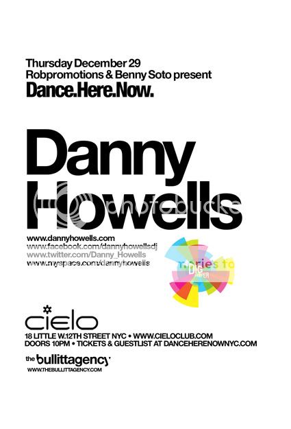 Danny Howells ~ Dance.Here.Now. @ Cielo 12/29 Cielo122911backcopy