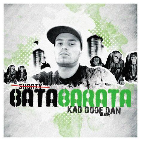 Shorty aka Bata Barata - Kad dodje dan Bataow4