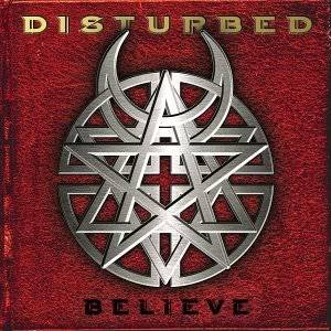 Disturbed Discography Believe