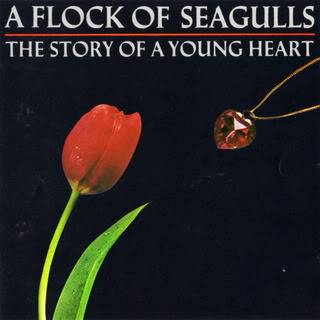 A Flock of Seagulls The-Story-Of-A-Young-Heart