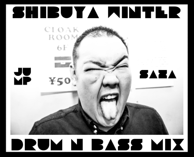 DJ SAZA : druM / elECtrO / HIp HOp miXES !!!!!!!! - Page 2 Shibuya%20winter%20mix_zpsqsg3qxfr