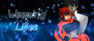 [Fanfic] Weeping Lilies WeepingLiliesFicHeader