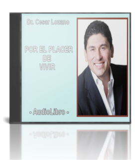 Audiolibros del Dr. César Lozano. Porelplacerdevivir