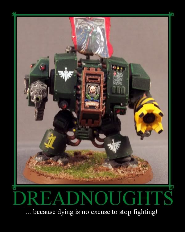 40k (De)Motivational Posters 40kDreadnoughts