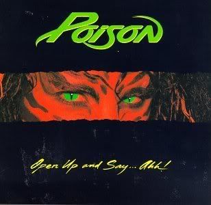 Hair Metal Poison-OpenUpandSayAhh