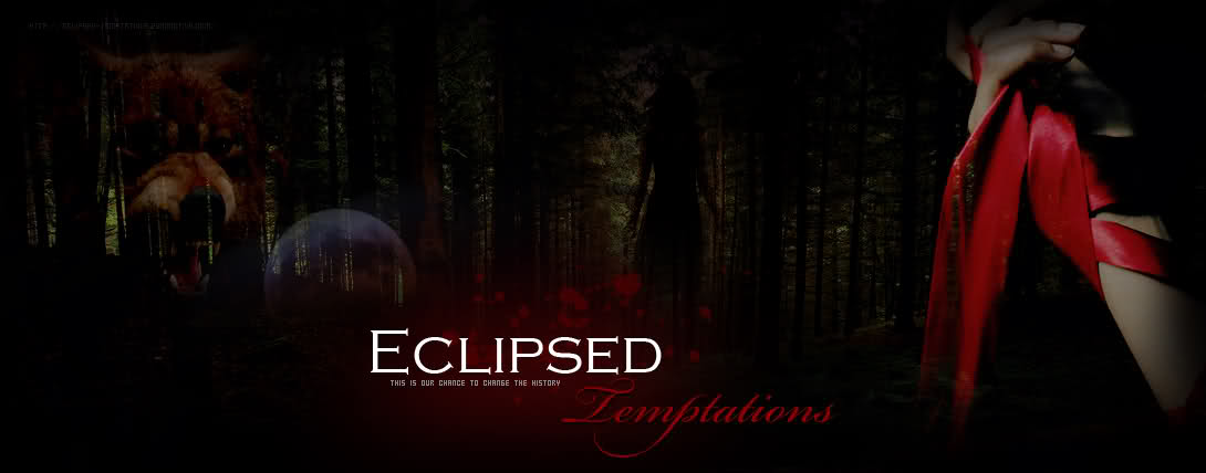 Eclipsed Temptations