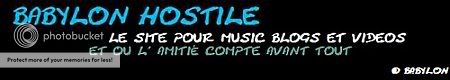 Babylon Hostile: le site pour music, blogs, videos... Banner1