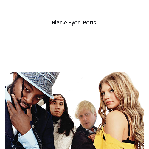 So, I heer u liek mudkipz... And Boris Johnson.... Black-eyedboris