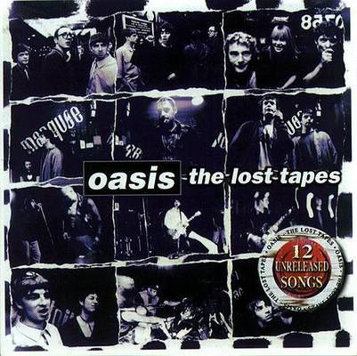 Oasis  -  The Lost Tapes !!! Big