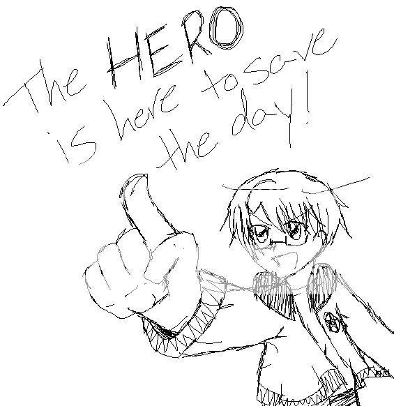 'Cause I Got Bored Hero