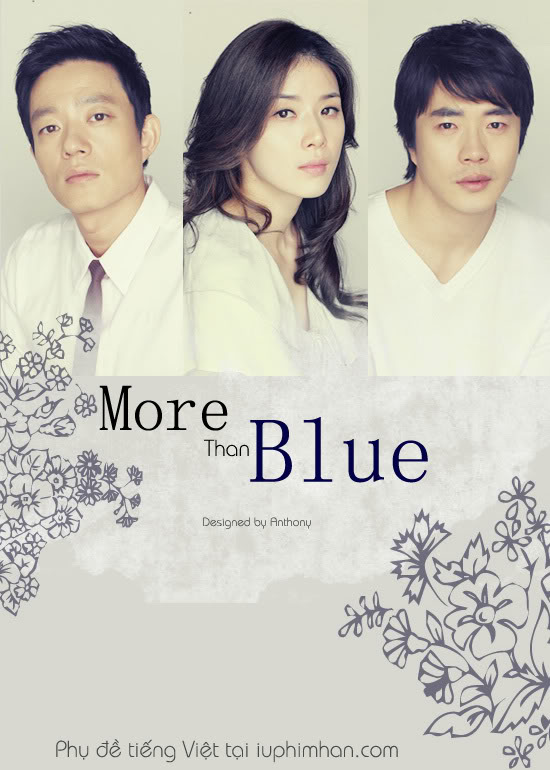 More Than Blue (2009) - Drama, Romance, Việt Sub - Lee Bo Young, Kwon Sang Won, Lee Bum Soo Ouq49xfj1ac9j82x4t5