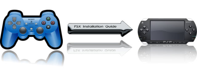 [Tutorial] PSX Installation and PSx to PSP Convertion PSXGuideTitle