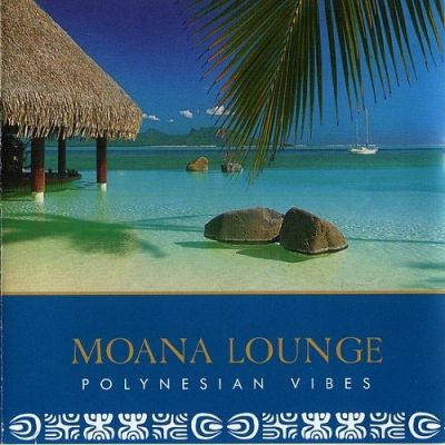 Moana Lounge - Polynesian Vibes (2004) 661ba1d55dba25e483c438798bb6dc4c