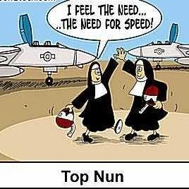 THE UNOFFICIAL "OFFICIAL" PUBLIC JOKE SECTION - Page 12 Nun