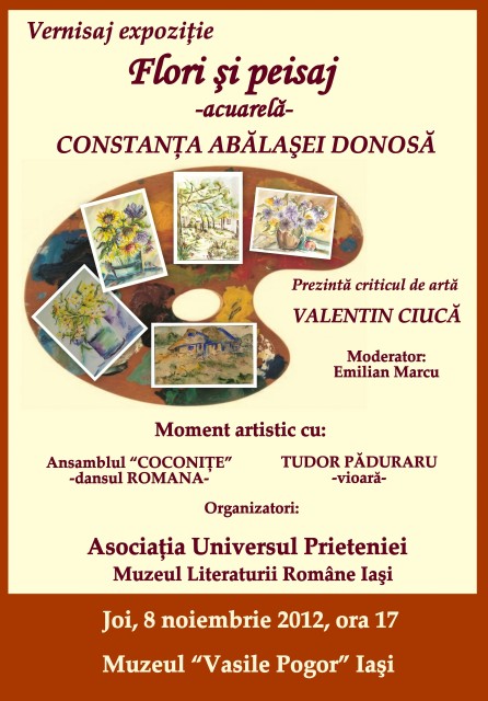 8 noiembrie 2012, Vernisaj expoziţie"Flori şi peisaj"-acuarelă,  Constanţa Abălaşei Donosă AFISEXPOMARCU