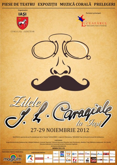 Zilele I.L.Caragiale la Iasi, 27-29 noiembrie 2012 ZILELEILCARAGIALE