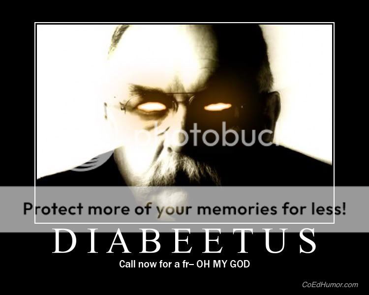 The Funny Pics Thread !!!! Diabeetus