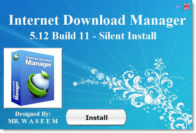 Internet Download Manger 5.12 Build 11 - Silent Install Idm51211