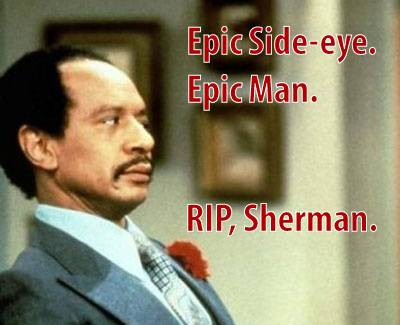 To a truly influential and special man Sherman-Hemsley-dies