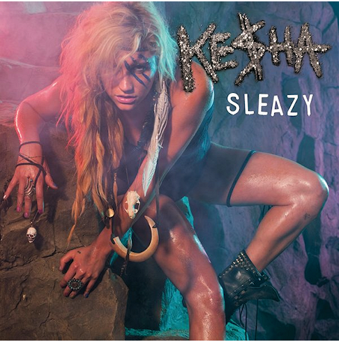 Song: Ke$ha - Sleazy KEHAsleazy