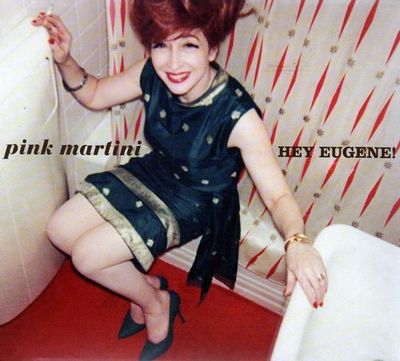  Pink Martini - Hey Eugene! (1997) 78476c43aca080ce23e9b719b0610413