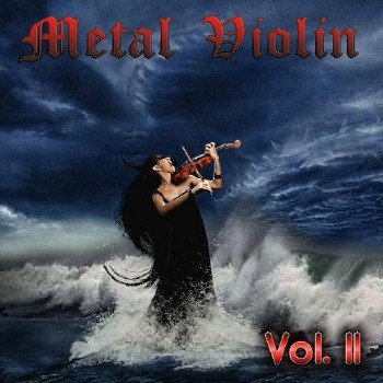  VA - Metal Violin Vol.2 (2012) F21aeefa6230def4c6ccf3f3eeb6160f