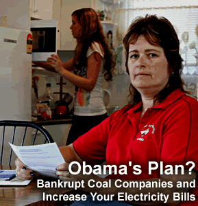 Obama's willingness to bankrupt the coal industry Obamaelectricitybill