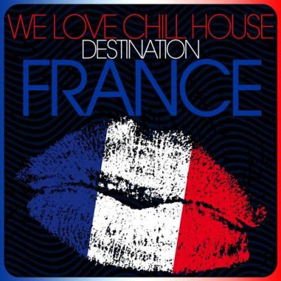 VA - We Love Chill House: Destination France (2012) Ca2c1cf5b67495488ae7a9ad65f22dbf