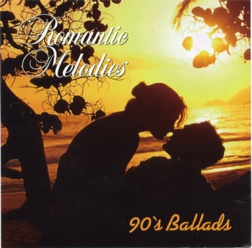 VA - Romantic Melodies - 90's Ballads (2008) 76d531e45618912b74cff520ee9a63ba