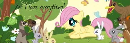 Fluttershy siggy please! FluttershyILoveEverything2-1