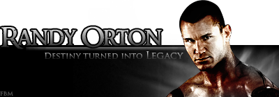 FBM GFX - Page 2 RandyOrtonSig-DestinytoLegacyV2