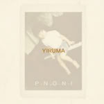 [Album] Yiruma- Vol 6 P.N.O.N.I (Release date: 30.10.08) Yri