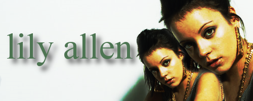 My banners and sigs :P Lilyallen