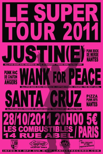 [28/10@Paris] Justin(e) + Wank For peace + Santa Cruz 281011-justine