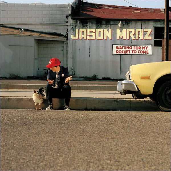 Jason Mraz, idol of idols Waitingformyrockettocome