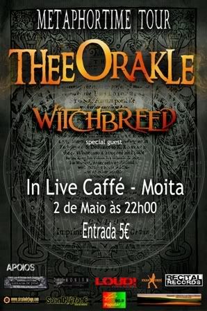 2009.05.02 - THEE ORAKLE + WITCHBREED @ IN LIVE CAFFÉ - Moita Cartaz_MOITAcopy