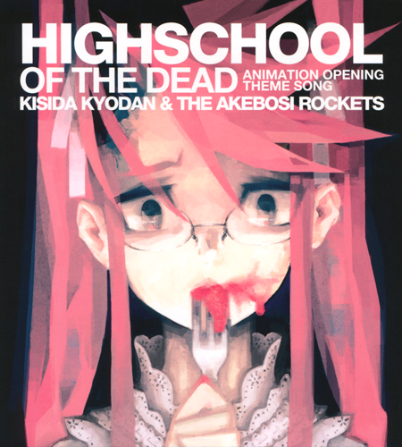 [Single] Kishida Kyoudan & The Myoujou Rocket - Highschool Of The Dead Highschool-of-the-dead-op-single-highschool-of-the-dead