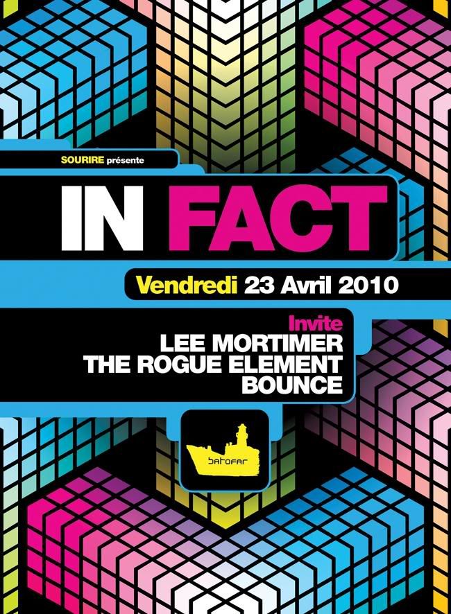 23/04/10 IN FACT invite LEE MORTIMER - THE ROGUE ELEMENT - BOUNCE @ Batofar R2-INFACT-230410light