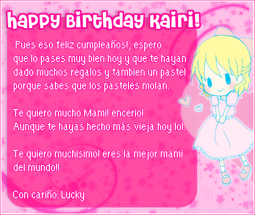 >w< feliz cumple, kairi mami! Felizcumplemami