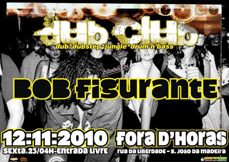 DUB CLUB: SEXTA 12 NOVEMBRO @ FORA D'HORAS-S.JOÃO DA MADEIRA DUBCLUBFDH-flyer