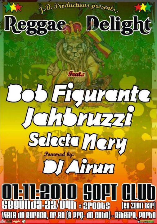 REGGAE DELIGHT: SEGUNDA 1 Novembro @ SOFT Club (ex Zenit), Ribeira-Porto ReggaeDelightSoftClub-flyer-1