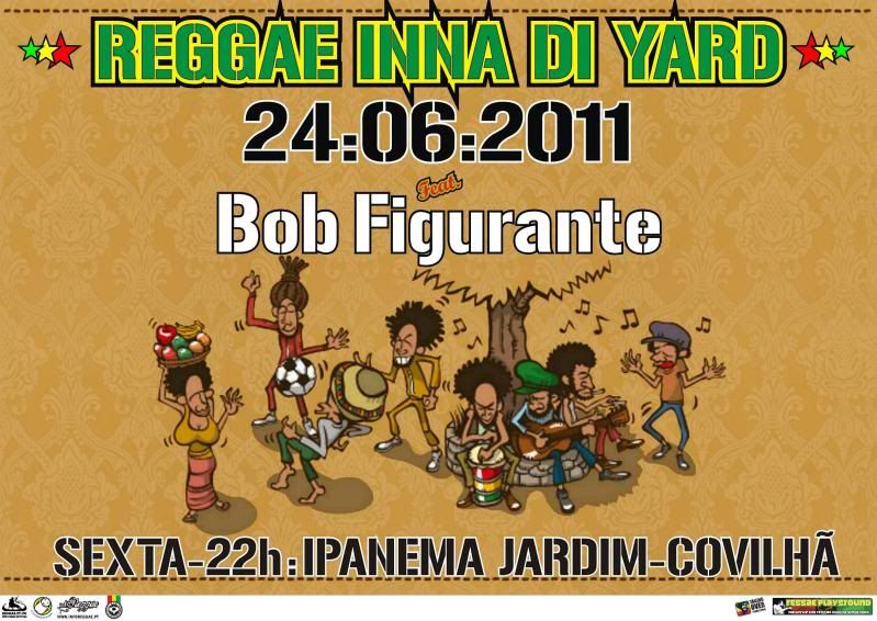 REGGAE INNA DI YARD: 24-06-2011 @ IPANEMA JARDIM COVILHÃ ReggaeinnadiyardCovilh-flyer-1