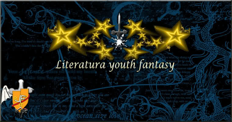 *-Literatura Youth Fantasy-*