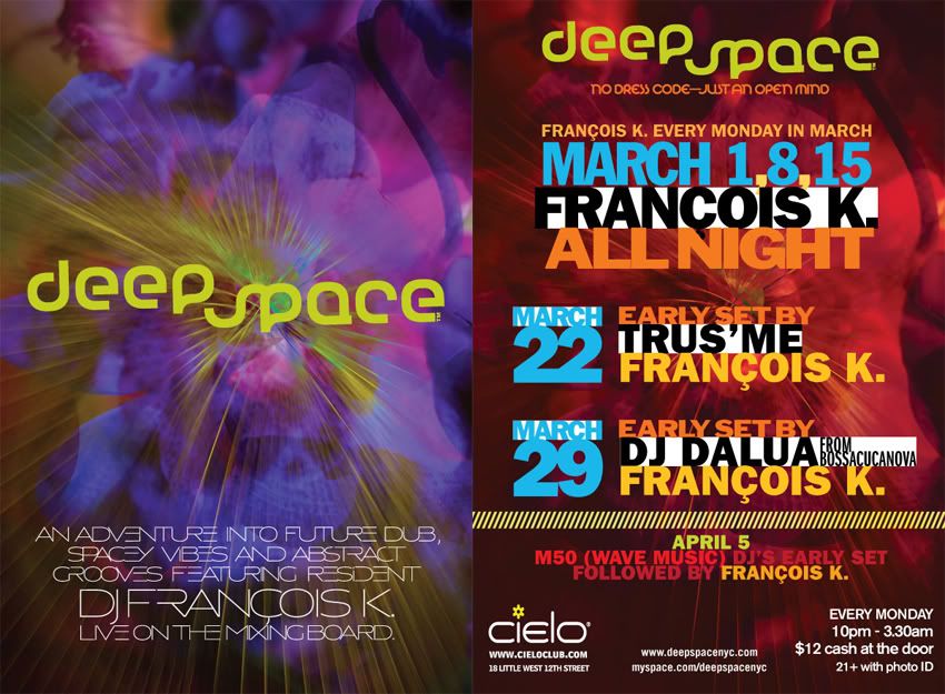 Deep Space with Francois K, every Monday at Cielo! DeepSpaceMarch2010