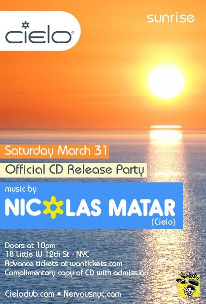 CIELO SUNRISE CD RELEASE with NICOLAS MATAR @ Cielo 3/31 SunriseRelease03313