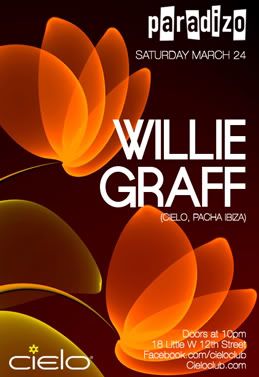 PARADIZO presents WILLIE GRAFF @ Cielo 3/24 Paradizoweb0324