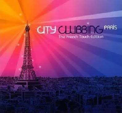 **City Clubbing Paris: The French Touch Edition (2008)** 11-1