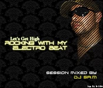 Biggest SounD PRes. *Let's GEt High* New Session Djsam2d