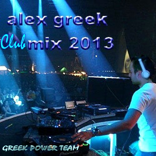 GREEK CLUB MIX - Dj Alex [05/2013] Fe004b2255e40787381660bf29530287