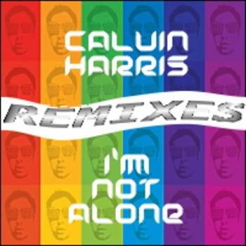 حصريا:: Calvin Harris:: I'm Not Alone Remixes::20o9::و بجودة 320kbps وعلى اكتر من سيرفر M-13